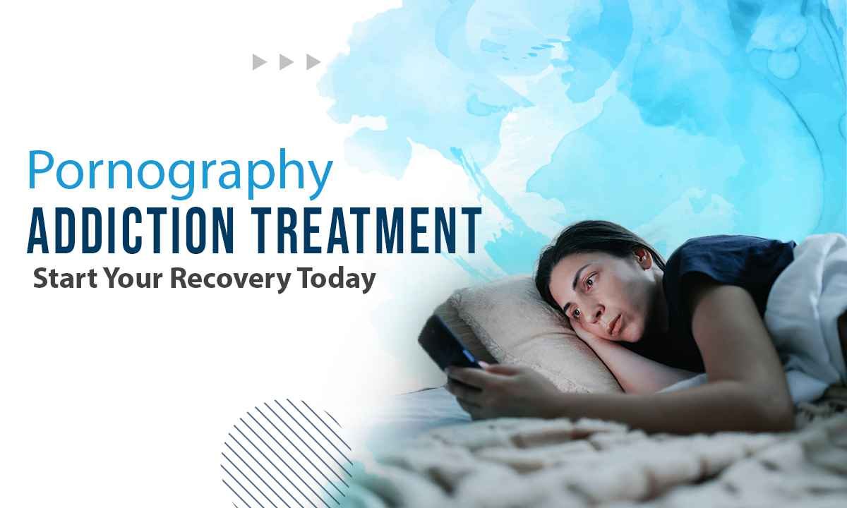 Leading Rehab Center for Pornography Addiction in India